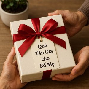 quà tân gia cho bố mẹ